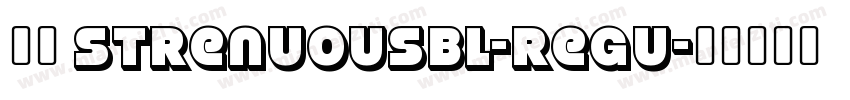 下载 StrenuousBl-Regu字体转换